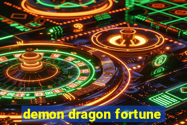 demon dragon fortune